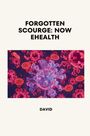 David: Forgotten Scourge: Now eHealth, Buch