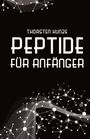 Thorsten Kunze: Peptide für Anfänger, Buch