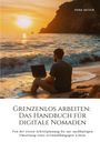 Dirk Meyer: Grenzenlos arbeiten: Das Handbuch für digitale Nomaden, Buch