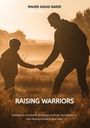 Maher Asaad Baker: Raising Warriors, Buch