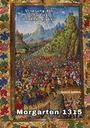 Anton S. Schaller: Morgarten 1315, Buch