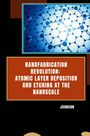 Johnson: Nanofabrication Revolution: Atomic Layer Deposition and Etching at the Nanoscale, Buch