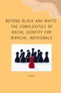 Shiva: Beyond Black and White: The Complexities of Racial Identity for Biracial Individuals, Buch