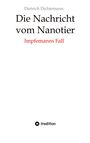 Dietrich Dichtemann: Die Nachricht vom Nanotier: Die Aufarbeitung der Corona-Verbrechen in Reimform, Buch