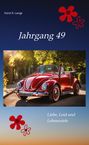 Horst R. Lange: Jahrgang 49, Buch