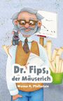 Werner K. Pfefferlein: Dr. Fips, der Mäuserich, Buch