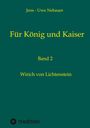 Jens - Uwe Nebauer: Für König und Kaiser, Buch