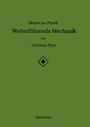 Christian Wyss: Skripte zur Physik - Weiterführende Mechanik, Buch