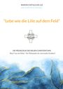 Martin Spiegel: "Lebe wie die Lilie auf dem Feld", Buch