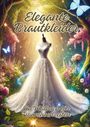 Ela Artjoy: Elegante Brautkleider, Buch