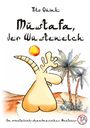 Tilo Quink: Mustafa, der Wüstenelch, Buch