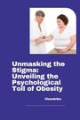 Chandrika: Unmasking the Stigma: Unveiling the Psychological Toll of Obesity, Buch