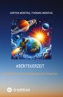 Thomas Montag: Abenteuerzeit, Buch