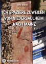 Lutz Köpke: Ich spaziere zuweilen von Niedersaulheim nach Mainz, Buch