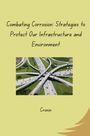 Cronin: Combating Corrosion: Strategies to Protect Our Infrastructure and Environment, Buch