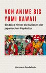 Hermann Candahashi: Von Anime bis Yumi Kawaii, Buch