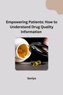 Saniya: Empowering Patients: How to Understand Drug Quality Information, Buch