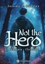 Jeremy C. Gotzler: Not the Hero - Die Hangaia-Chroniken, Buch