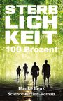 Hauke Lenz: Sterblichkeit: 100 Prozent, Buch