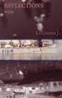 "REFLECTIONS von Lilijanea J." ist in rosa Schrift zu sehen. Ein Flussbild mit "VIDA" auf einer Mauer in der Mitte.