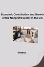 Sheena: Economic Contribution and Growth of the Nonprofit Sector in the U.S, Buch