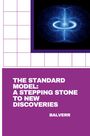 Balveer: The Standard Model: A Stepping Stone to New Discoveries, Buch