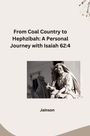 Jainson: From Coal Country to Hephzibah: A Personal Journey with Isaiah 62:4, Buch