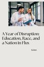 Robirt: A Year of Disruption: Education, Race, and a Nation in Flux, Buch