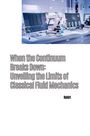 Robirt: When the Continuum Breaks Down: Unveiling the Limits of Classical Fluid Mechanics, Buch