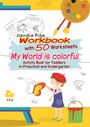 Sandra Plha: Workbook My World is colorful with 50 Worksheets, Buch