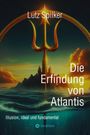 Lutz Spilker: Die Erfindung von Atlantis, Buch