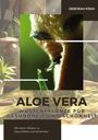 Deborah Krah: Aloe Vera: Wüstenpflanze für Gesundheit und Schönheit, Buch