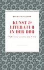 Hermann Selchow: Kunst & Literatur in der DDR, Buch