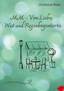 Christiane Risse: MM - Von Liebe, Wut und Regenbogentorte, Buch