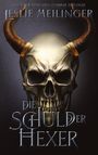 Leslie Meilinger: Die Schuld der Hexer, Buch