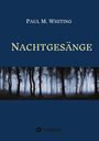 Paul M. Whiting: Nachtgesänge, Buch