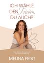 Melina Feist: Ich wähle den Frieden, du auch?, Buch