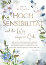 Iris Fischer: Hochsensibilität und der Weg unserer Seele, Buch