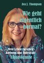 Ava J. Thompson: Wie geht eigentlich normal?, Buch