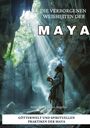 Anna Maria de los Angeles: Die verborgenen Weisheiten der Maya, Buch