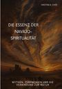 Hastiin A. Chee: Die Essenz der Navajo-Spiritualität, Buch