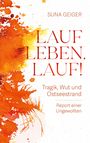 Suna Geiger: Lauf Leben, lauf!, Buch