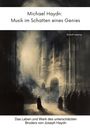 Rudolf Lessing: Michael Haydn: Musik im Schatten eines Genies, Buch