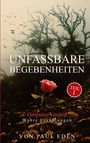 Paul Eden: Unfassbare Begebenheiten, Buch