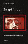 Guido Sawatzki: Zu spät . . ., Buch