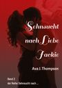 Ava J. Thompson: Sehnsucht nach Liebe - Jackie, Buch