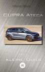 Werner Elsner: Cupra Ateca - Der kleine Guide, Buch