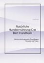 Dave Red: Natürliche Hundeernährung: Das Barf-Handbuch, Buch