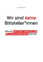 Jan Bühlbecker: Wir sind keine Bittsteller*innen, Buch