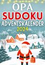 Isamrätsel Verlag: Opa Sudoku Adventskalender 2024 ¿ Weihnachtsgeschenk, Buch